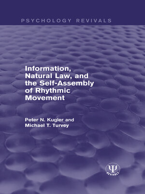 cover image of Information, Natural Law, and the Self-Assembly of Rhythmic Movement